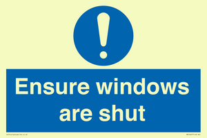 Ensure windows are shut